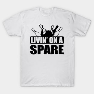 Bowling - Livin' on a spare T-Shirt